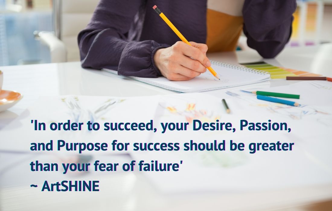 In order to succeed, your desire, passion, and purpose for success ...